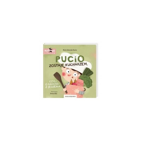 Pucio zostaje kucharzem czyli o radości z jedzenia