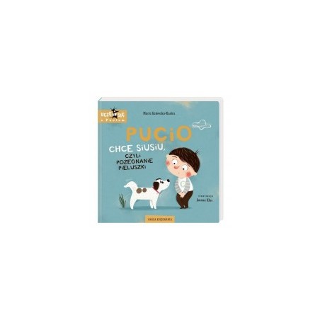 Pucio chce siusiu, czyli pożegnanie pieluszki