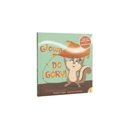 Głowa do góry! Uczę się radzić sobie z trudnościami