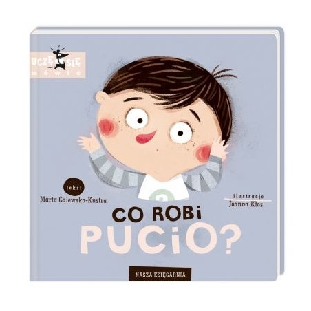 Co robi Pucio? Autor: Marta Galewska-Kustra
